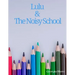 Lulu & The Noisy School