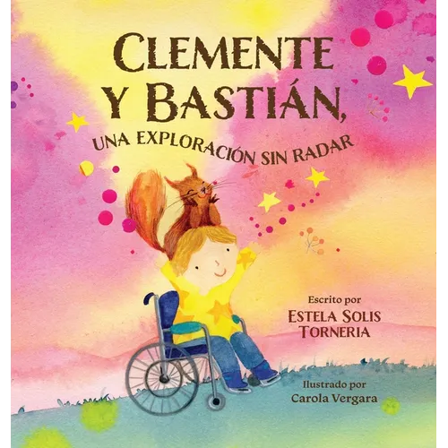 Clemente y Bastián, una exploración sin radar: Un cuento sobre amistad, empatía y valentía.