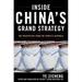 Inside China's Grand Strategy: The Perspective from the People's Republic
