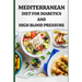 Mediterranean Diet for Diabetics and High Blood Pressure