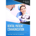 Dental Patient Communication: Boosting Treatment Acceptance