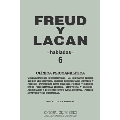 Freud Y Lacan: clínica psicoanalítica 6 hablados