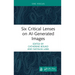 Six Critical Lenses on Ai-Generated Images