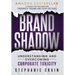 Brand Shadow: Understanding and Overcoming Corporate Toxicity