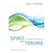 Spirit and Trauma: A Theology of Remaining