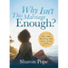 Why Isn't This Marriage Enough: How to Make Your Marriage Work and Love the Life You Have