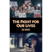 The Fight for Our Lives