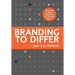 Branding to Differ: The Brand Building Handbook for Business Leaders