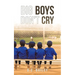 Big Boys Don't Cry