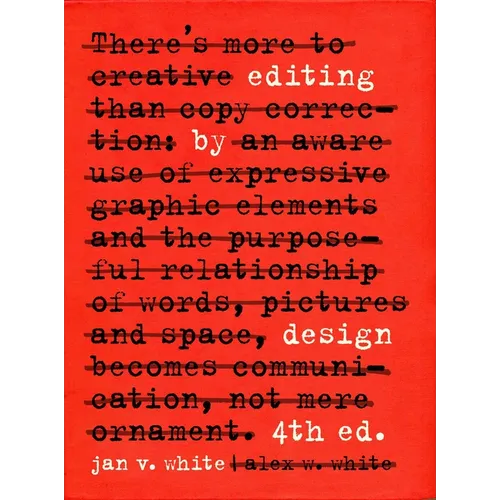 Editing by Design: The Classic Guide to Word-And-Picture Communication for Art Directors, Editors, Designers, and Students