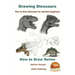 Drawing Dinosaurs - How to draw dinosaurs for absolute beginners