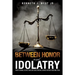 Between Honor and Idolatry