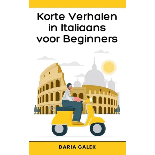 Korte Verhalen in Italiaans voor Beginners