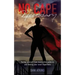 No Cape Necessary: Saving yourself from destructive patterns and finding your inner Superhero