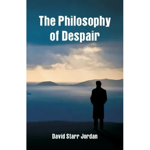 The Philosophy of Despair