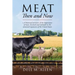 Meat Then and Now: A historical overview of the importance of meat, livestock and railroads in the westward expansion of the United State