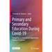 Primary and Secondary Education During Covid-19: Disruptions to Educational Opportunity During a Pandemic
