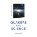 Quaker Quicks - Quakers and Science