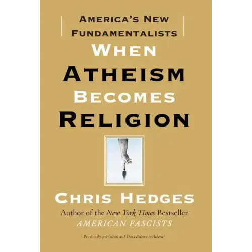 When Atheism Becomes Religion: America's New Fundamentalists