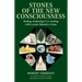Stones of the New Consciousness: Healing, Awakening, and Co-Creating with Crystals, Minerals, and Gems