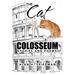 The Cat in the Colosseum: Stories and Poems