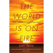 The World Is on Fire: Scrap, Treasure, and Songs of Apocalypse