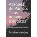Ataques de Panico. " Los nuevos psiquicos": Despertar de la conciencia
