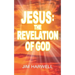 Jesus: The Revelation of God
