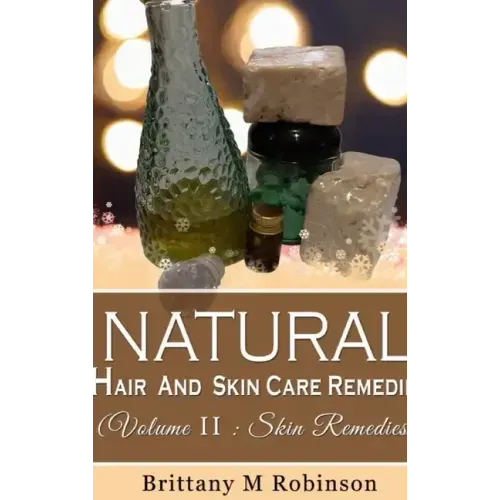 Natural Hair And Skincare Remedies