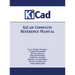 KiCad Complete Reference Manual: Full Color Version