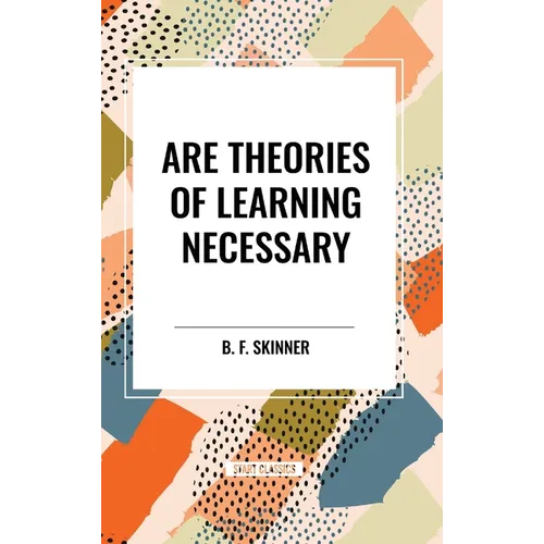 Are Theories of Learning Necessary