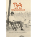 TVA and the Dispossessed: The Resettlement of Population in the Norris Dam Area