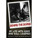 Behind the Board: My Life with Rock and Roll Legends