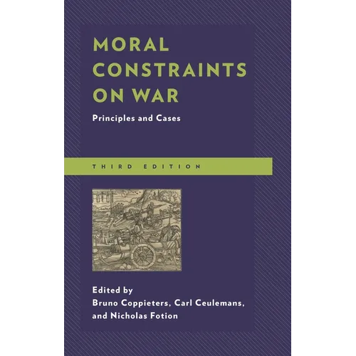 Moral Constraints on War: Principles and Cases