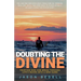 Doubting The Divine: Trusting God Can Break Through Life's Waves Into A New Dawn