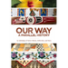 Our Way: --A Parallel History: An Anthology of Native History, Reflection, and Story
