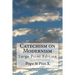 Catechism on Modernism: Large Print Edition