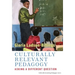 Culturally Relevant Pedagogy: Asking a Different Question