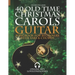 40 Old Time Christmas Carols - Guitar Songbook for Beginners with Tabs and Chords