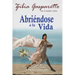Abriéndose a la Vida