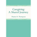 Caregiving: A Shared Journey