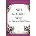 Not Without You