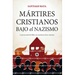Mártires Cristianos Bajo El Nazismo