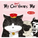 My Cat Really Hates Me