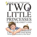 Two Little Princesses Through Blanket Land: A Search and Find Book