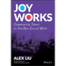 Joy Works: Empowering Teams in the New Era of Work