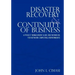 Disaster Recovery & Continuity of Business: A Project Management Guide and Workbook for Network Computing Environments