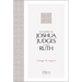 The Books of Joshua, Judges, and Ruth: Courage to Conquer