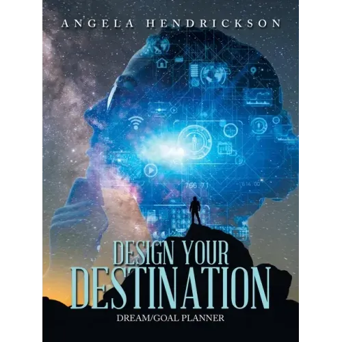 Design Your Destination: Dream/Goal Planner