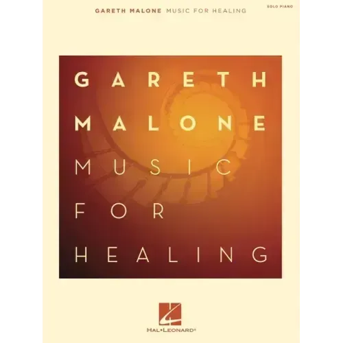 Gareth Malone - Music for Healing